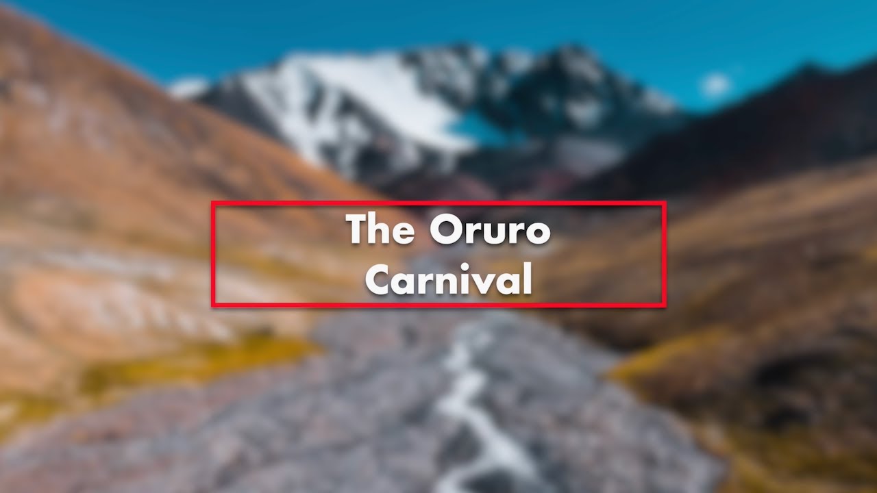 Holiday Traditions | Oruro Carnival