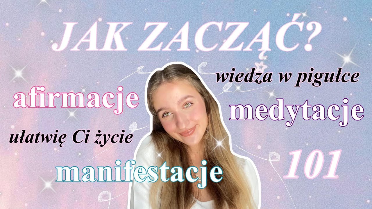 JAK MANIFESTOWAĆ, AFIRMOWAĆ I MEDYTOWAĆ?✨ *tipy dla początkujących, co musisz wiedzieć, moja rutyna*