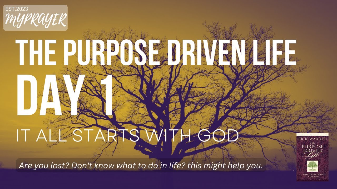 The Purpose Driven Life - Rick Warren | It&rsquo;s not about you | Day 1