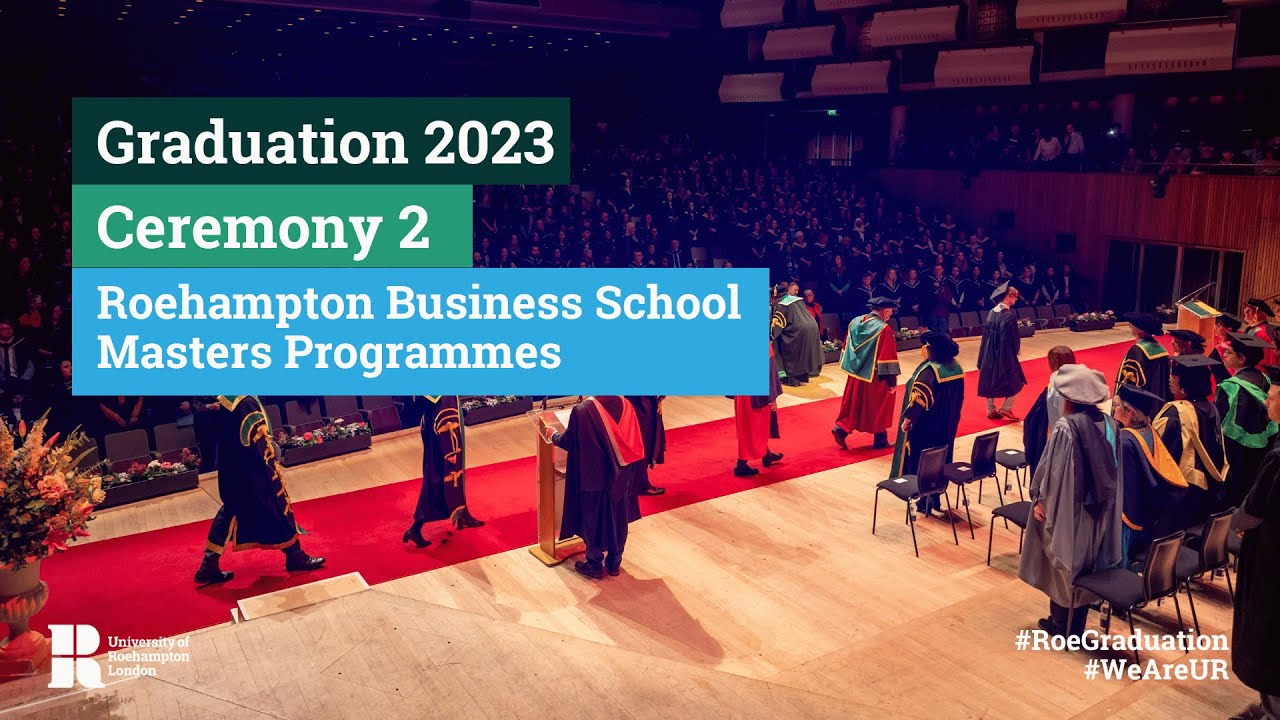 Ceremony 2 | Roehampton Business School Masters Programmes