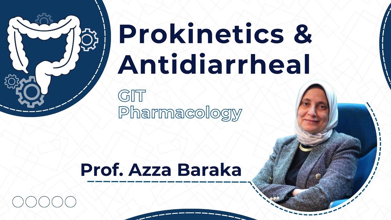 Prokinetics & Antidiarrheal - By Prof.Azza Baraka