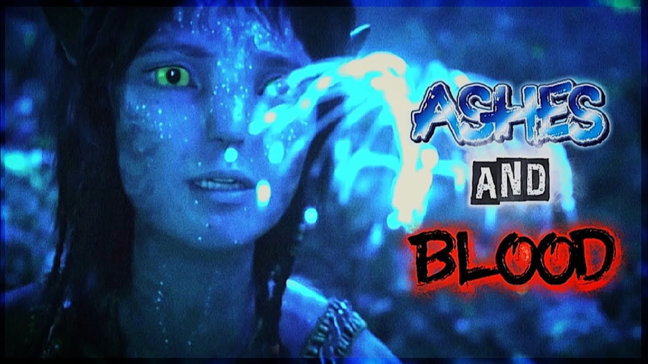 💙 Avatar Fire and Ash | Ashes and Blood 🌪🩸 | ❗️Spoilers❗️