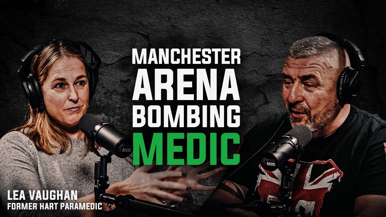 ARENA BOMBING MEDIC | Former HART Paramedic Lea Vaughan