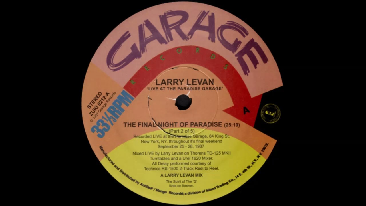 THE FINAL NIGHTS OF PARADISE Part 2 Side A * Larry Levan * Garage Records ZUKI0212 * 1987