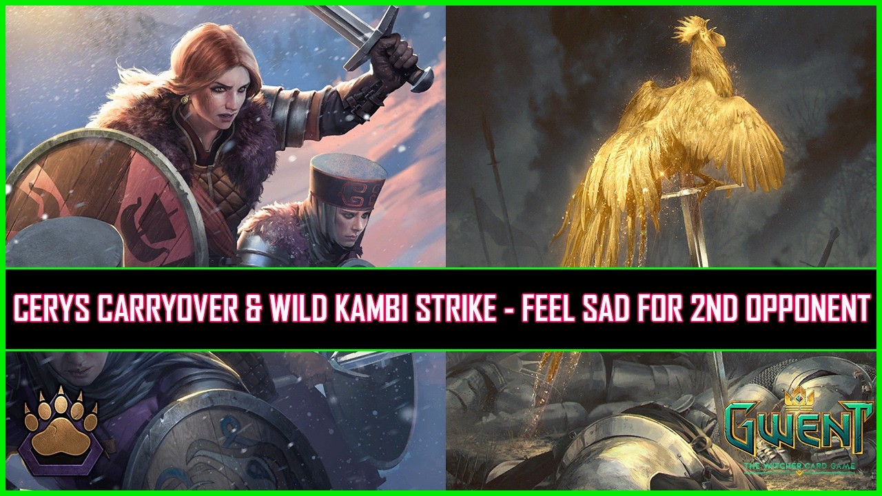 Gwent | Cerys Carryover & Wild Kambi Strike - Feel Sad For 2nd Opponent!