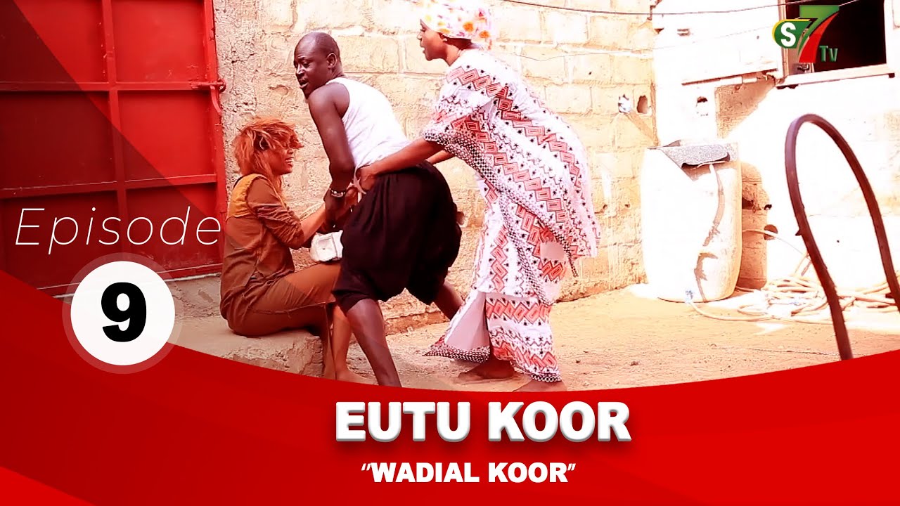Série Eutu Koor épisode 9 avec Tony, Pér Bou Khar Basse Diakhaté et cie