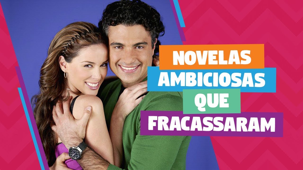 Novelas ambiciosas que fracassaram