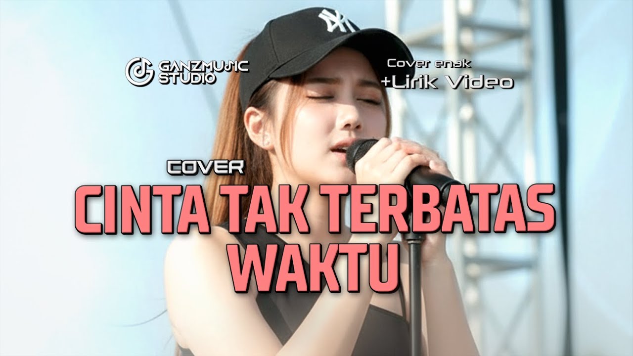 (COVER ) CINTA TAK TERBATAS WAKTU | LIRIK VIDEO | GANZMUSIC