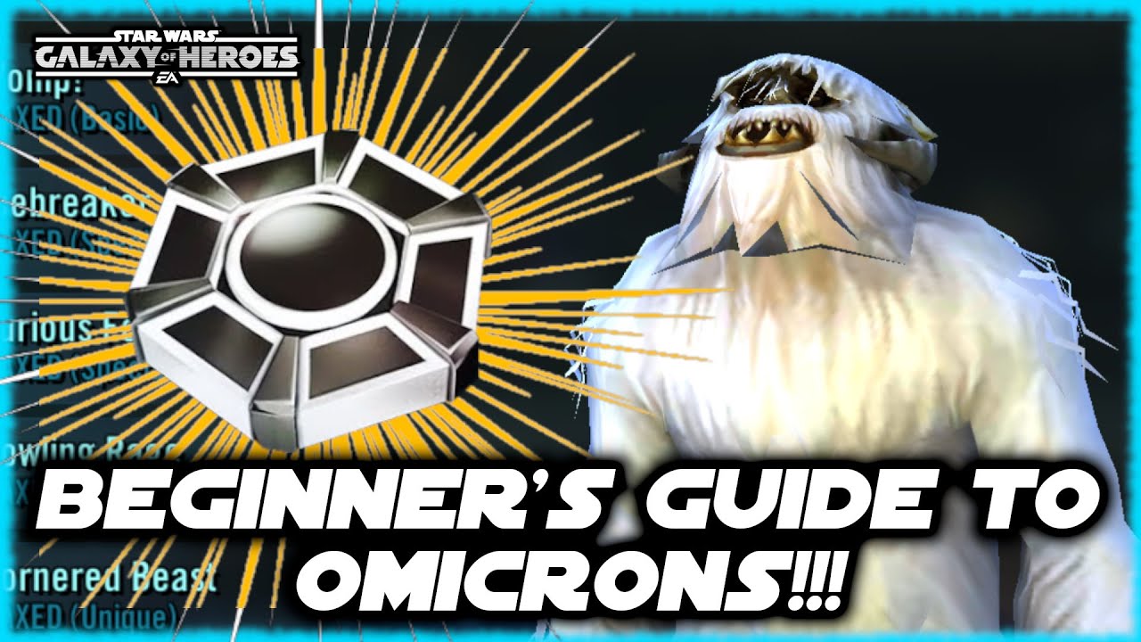 Beginner's Guide to OMICRONS in Star Wars Galaxy of Heroes!