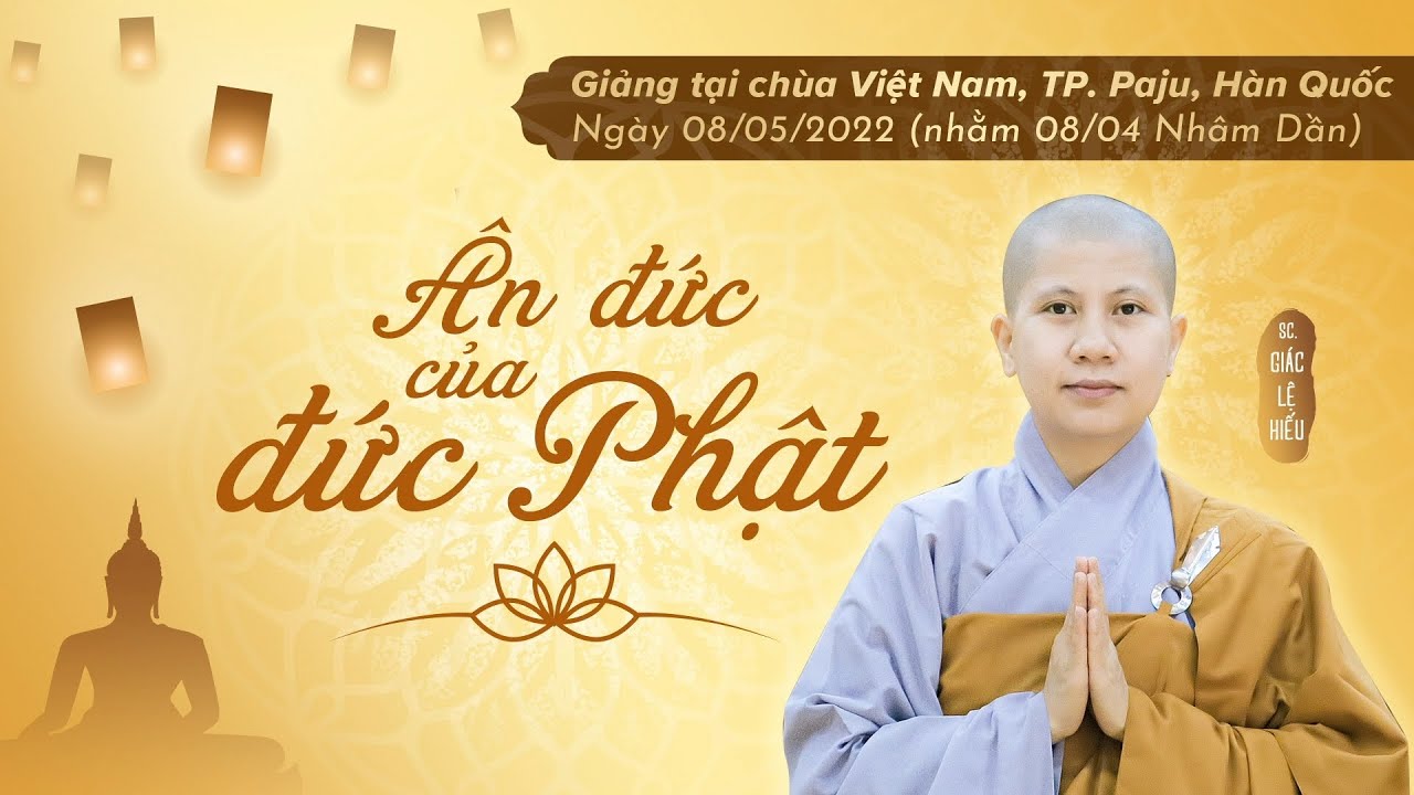 Ân đức của Đức Phật - SC. Giác Lệ Hiếu
