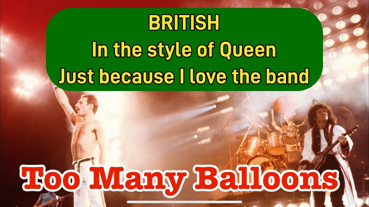 (British) Too Many Balloons 