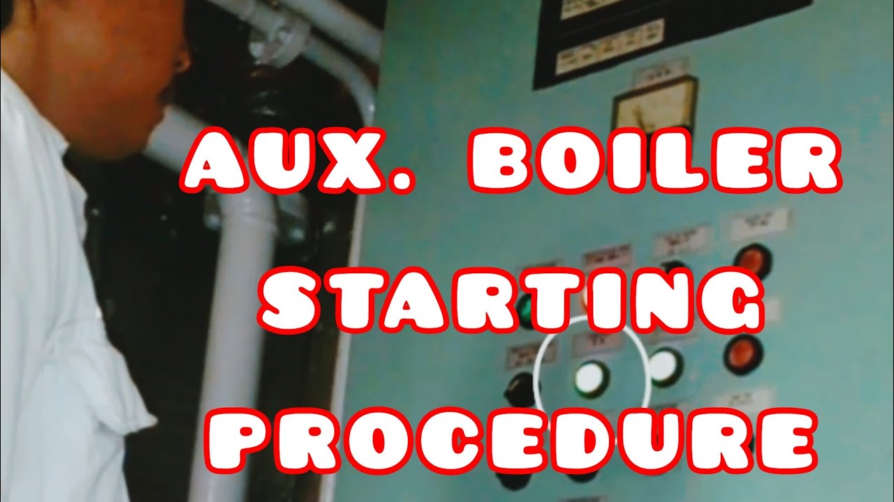 Auxiliary Boiler Starting Procedure. 