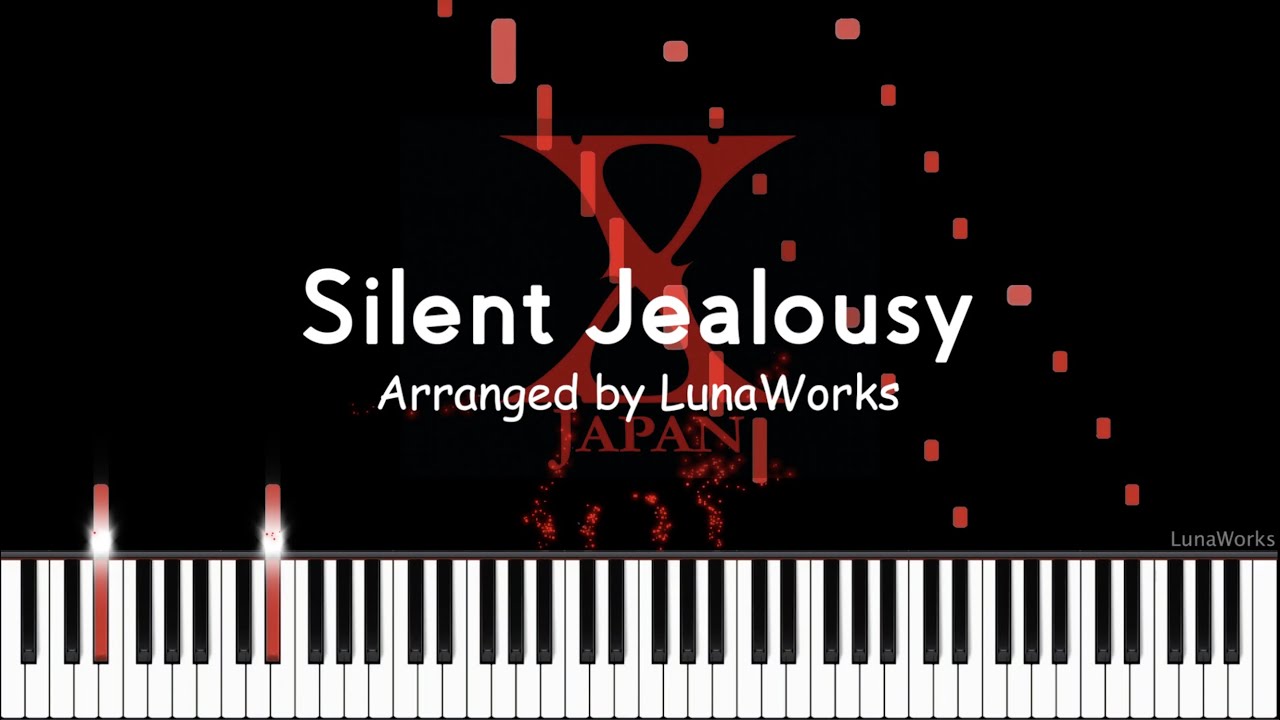 Silent Jealousy - X JAPAN【ピアノアレンジ】