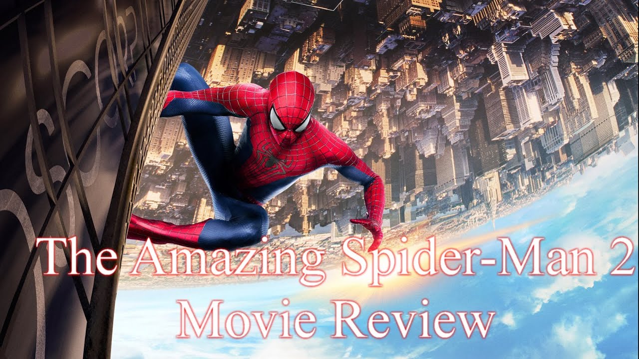 The Amazing Spider-Man 2 - Movie Review By: Jackson Fulcher