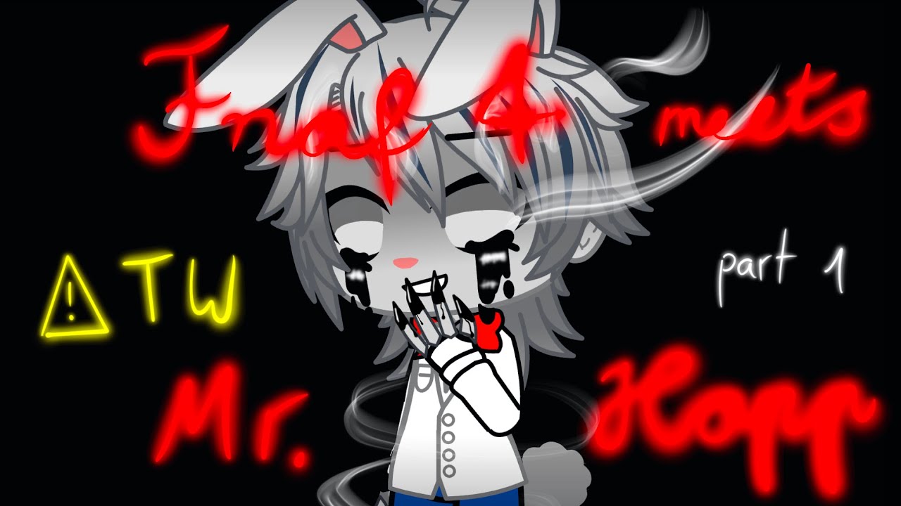 fnaf 4 meets mr hopp (part 1) ⚠️TW⚠️ (original-?)