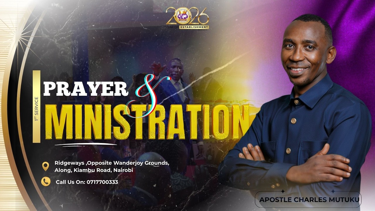 15TH FEBRUARY 2026  | PRAYER AND MINISTRATION SERVICE | APOSTLE CHARLES MUTUKU