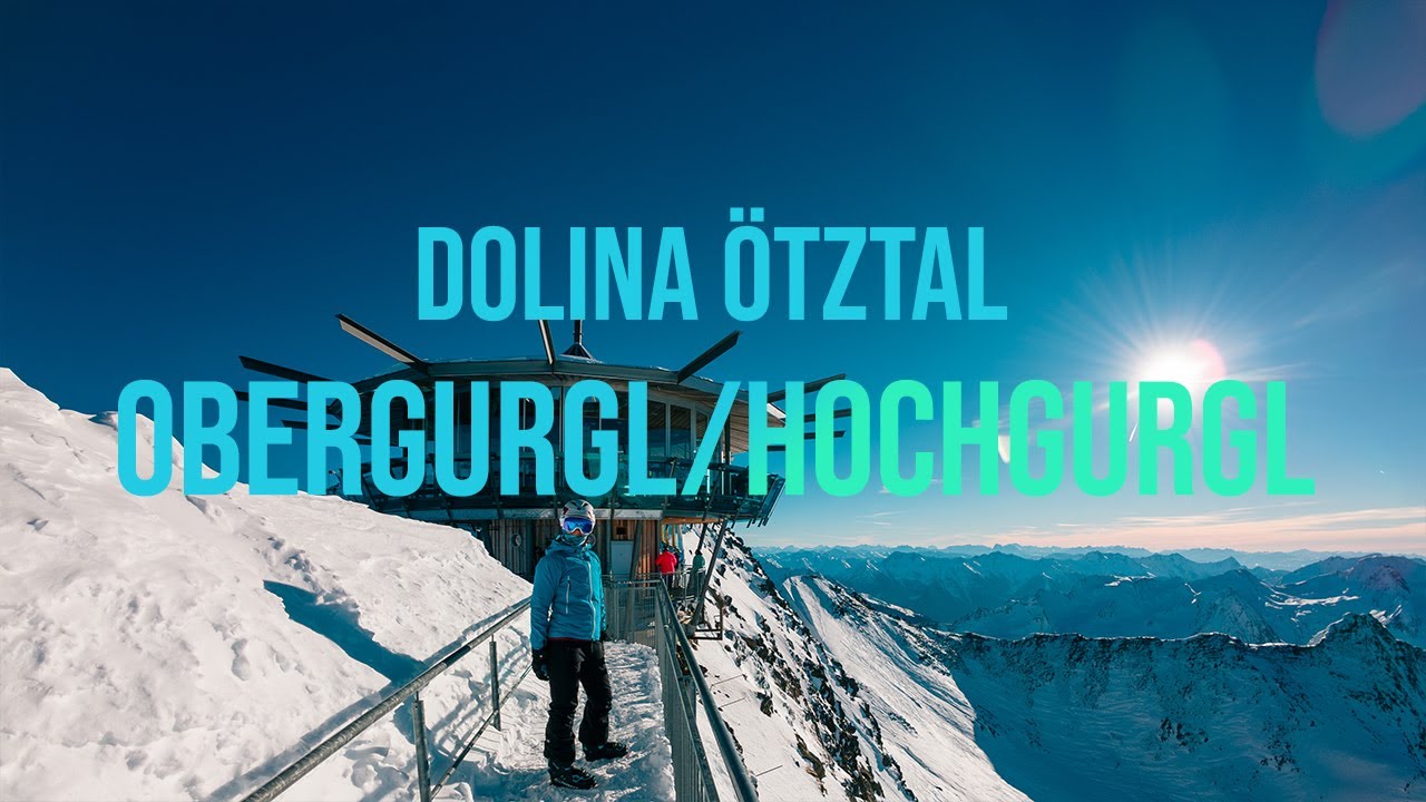 Austria | #5 Dolina Ötztal - Narty w Obergurgl/Hochgurgl - zjazdy głównymi trasami (część I)