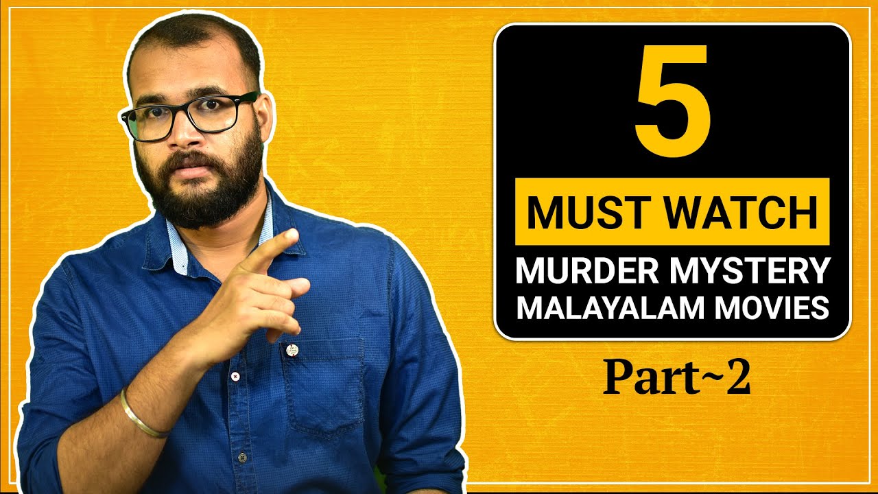 5 Must Watch Murder Mystery Movies of Malayalam | 5 മർഡർ മിസ്റ്ററി സിനിമകൾ | Part-2 @monsoon-media
