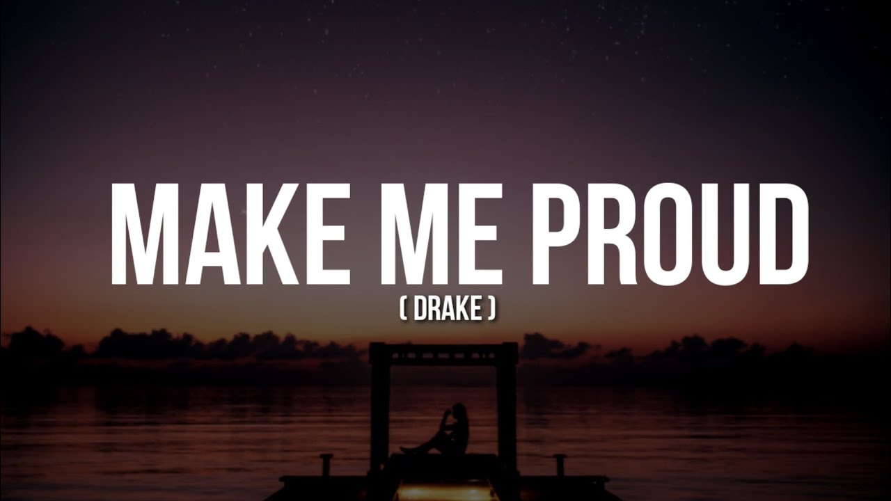 Drake - Make Me Proud (Lyrics) 