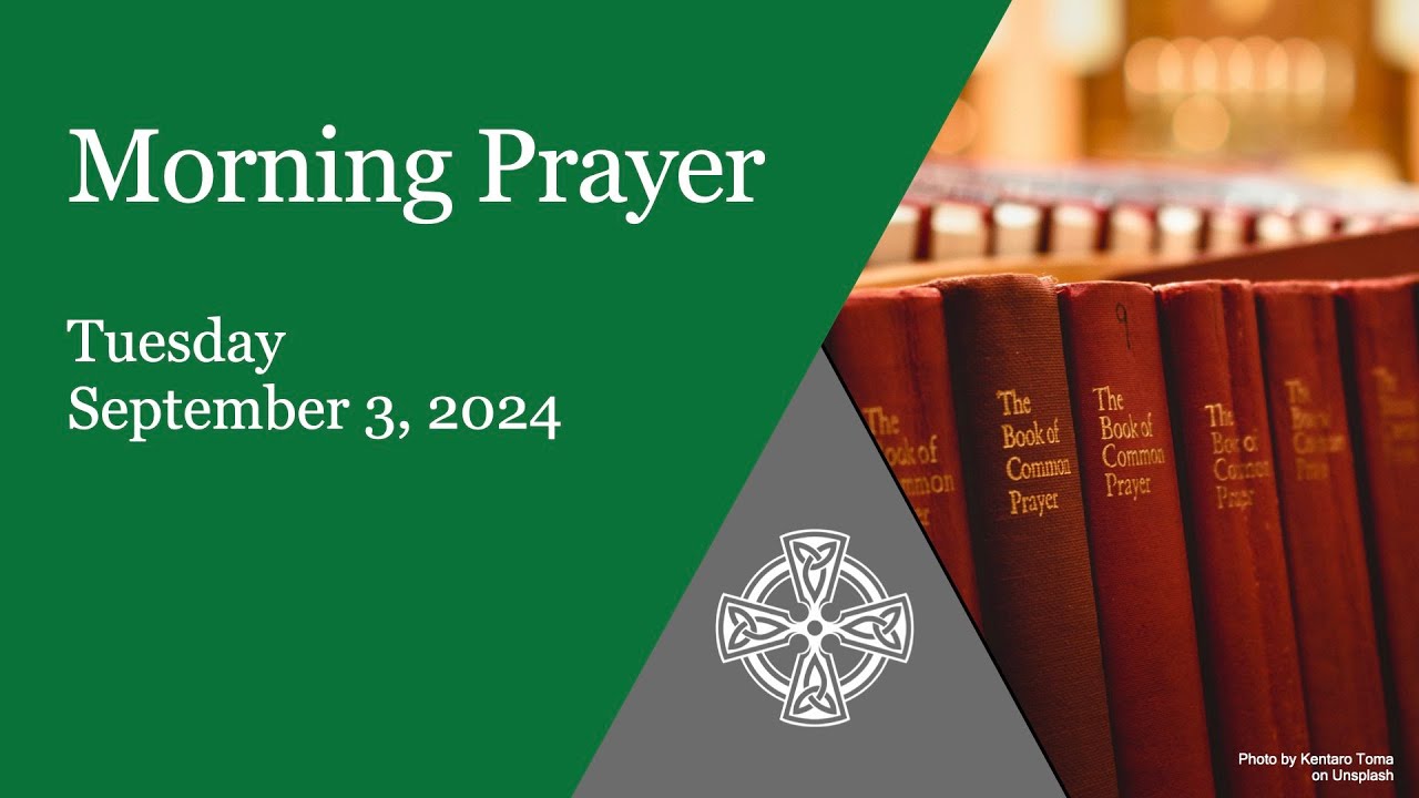 Morning Prayer, Tuesday September 3