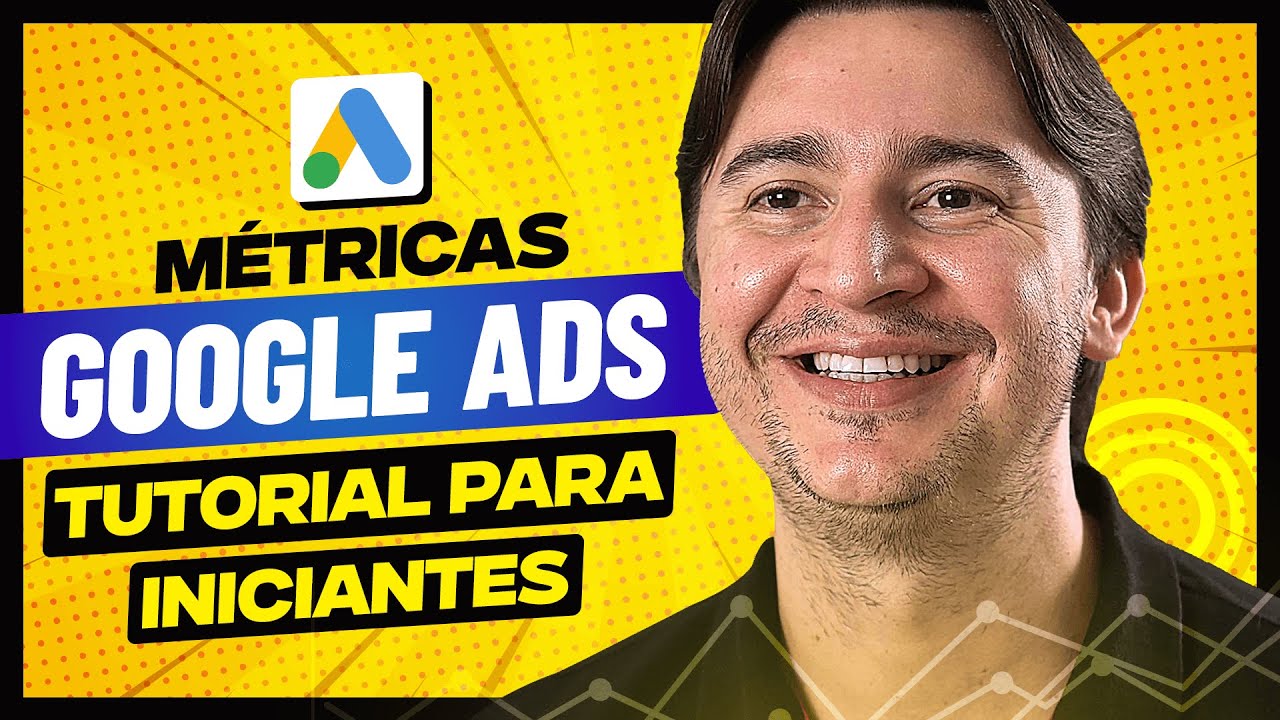 ANÁLISE DE MÉTRICAS GOOGLE ADS PARA INICIANTES. COMO SABER SE MINHA CAMPANHA ESTÁ INDO BEM?