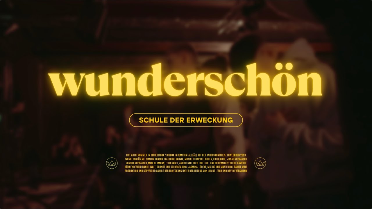 Wunderschön (Live) - Schule der Erweckung & Simeon Jansen feat. SARVIA