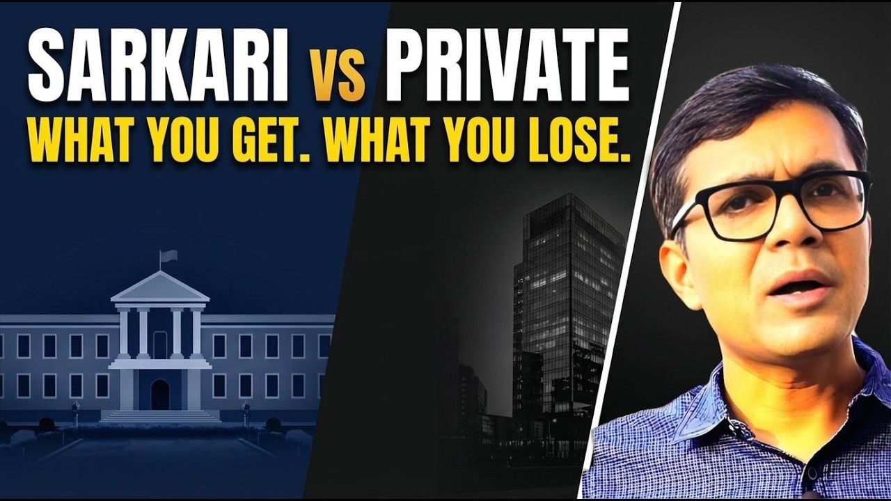 Sarkari Naukri vs Private Job: An Honest Comparison (Ex-IAS Officer)