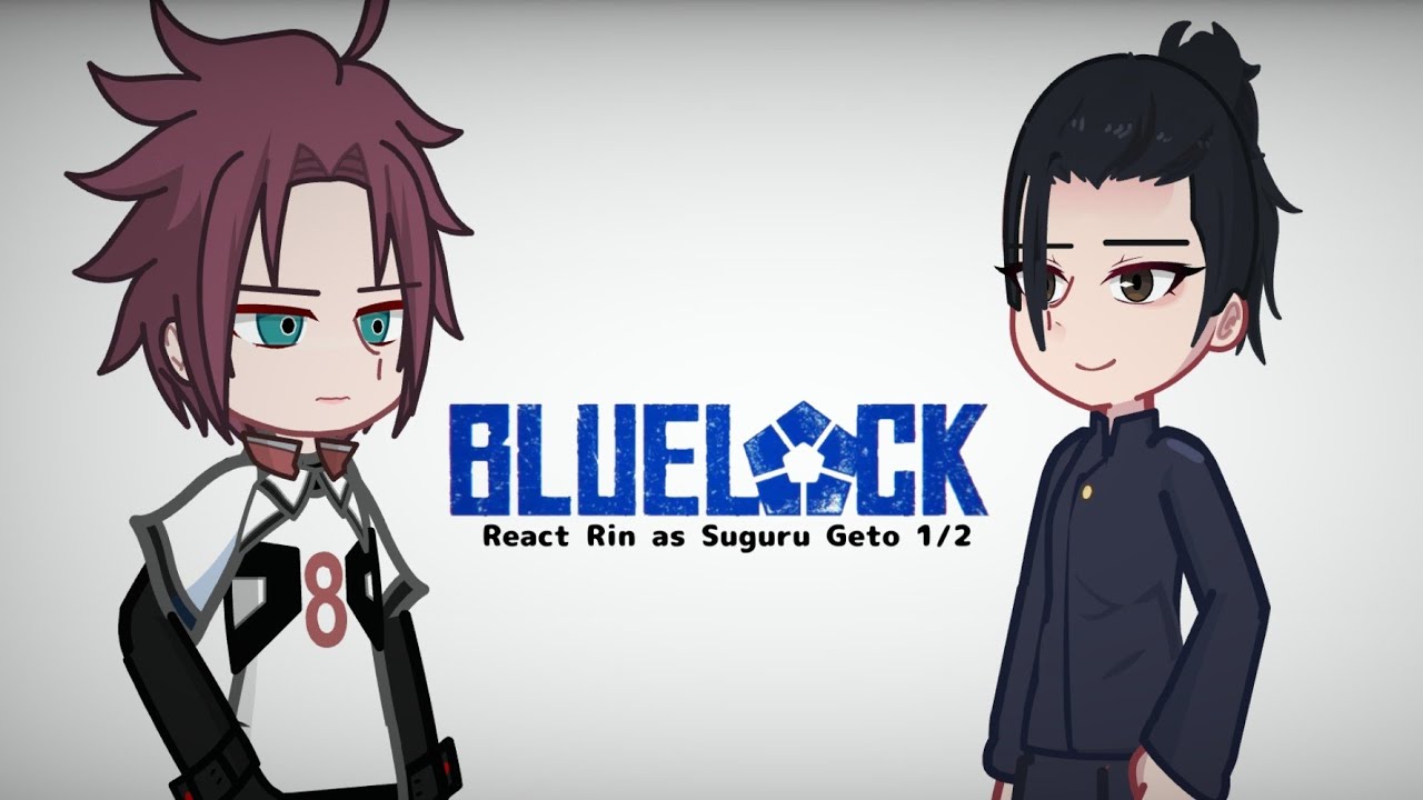 Blue Lock react Rin as Suguru Geto [1/2] (🇺🇲/🇧🇷) SPEED 2X
