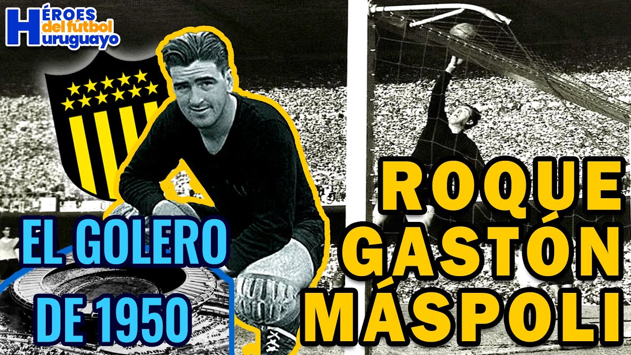 ROQUE GAST&Oacute;N M&Aacute;SPOLI - EL GOLERO DE 1950 - H&eacute;roes del F&uacute;tbol