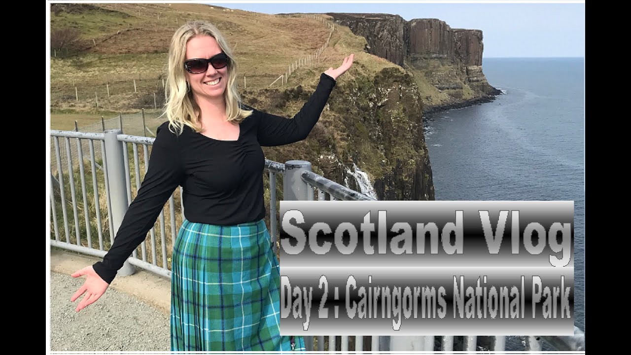 Scotland Vlog : Day 2 Cairngorms National Park