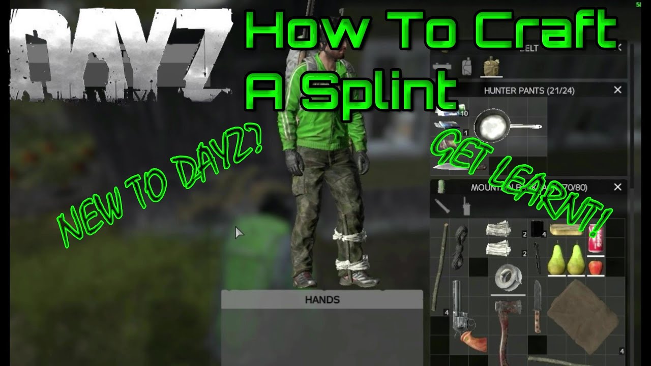 Dayz How to craft a splint