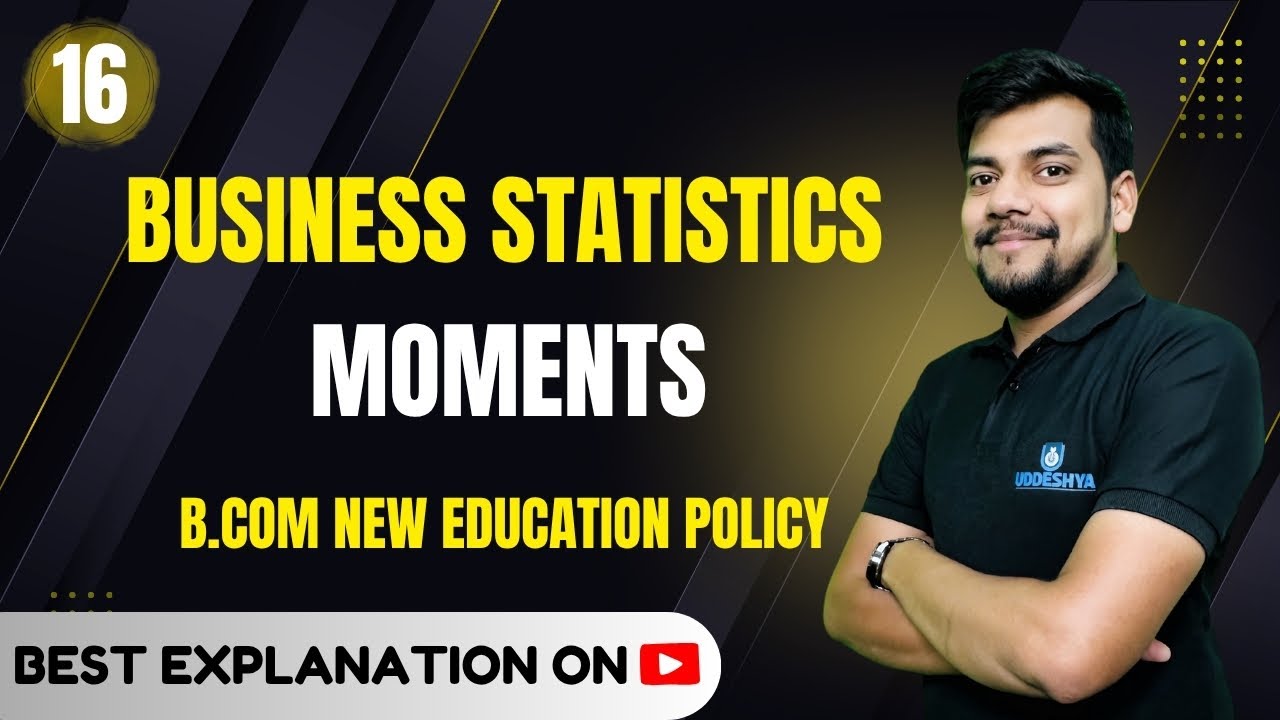 16. Moments |Business Statistics | NEP