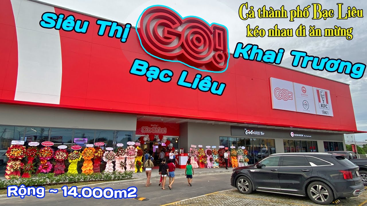 Chào đón GO! Bạc Liêu ĐÃ KHAI TRƯƠNG | Hãy cùng tham quan siêu thị GO! Bạc Liêu có những gì?!