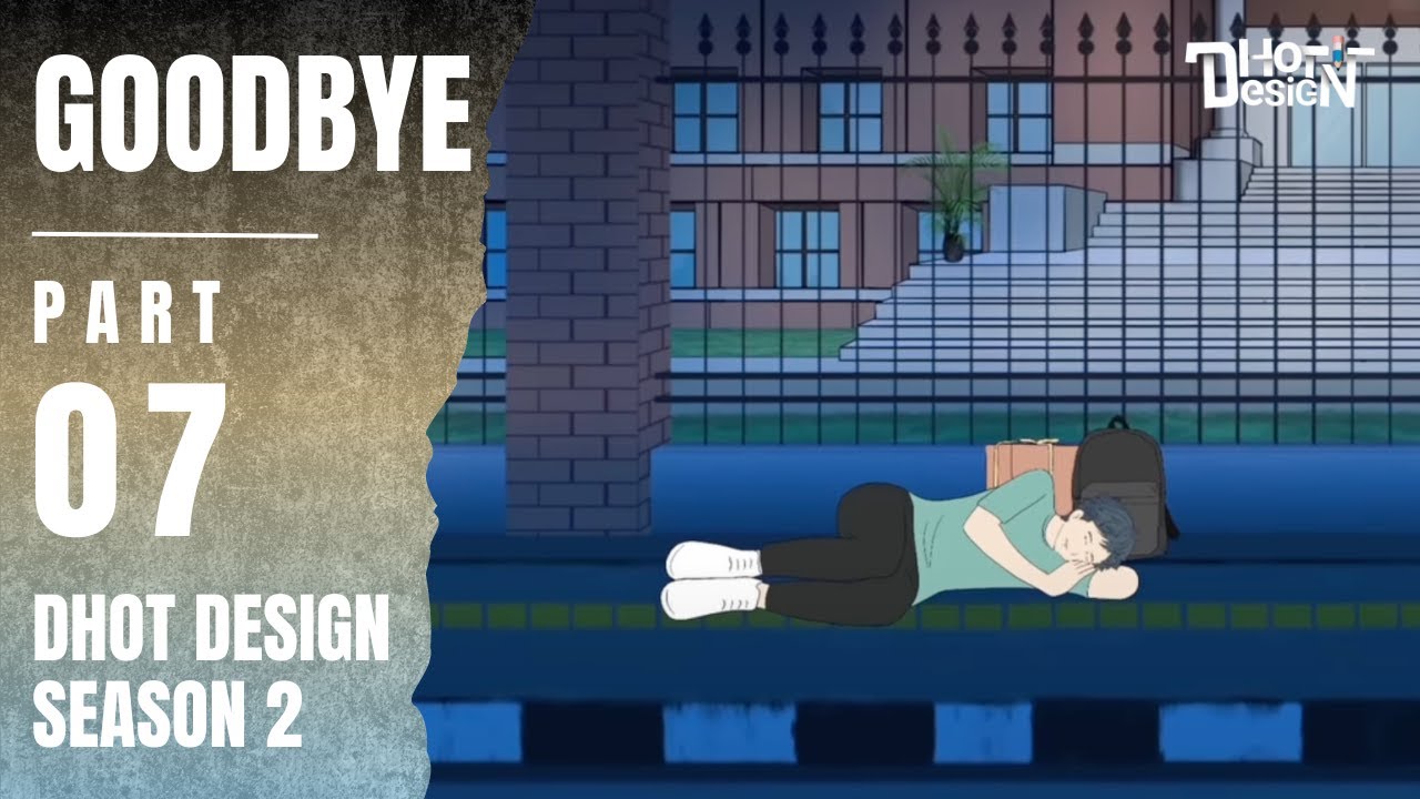 GOODBYE PART 7 (Dhot Design SEASON 2) - Animasi Sekolah