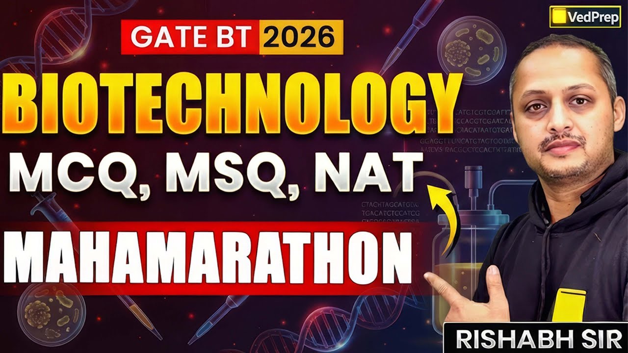 GATE BT 2026 Biotechnology | MCQ MSQ NAT | Mahamarathon | VedPrep Biology Academy