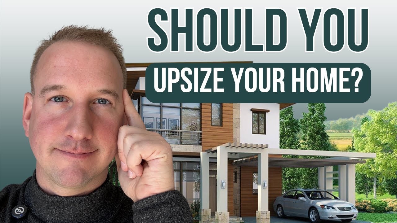 Upsizing Your Home: What Smart Buyers Know (But Most Forget)