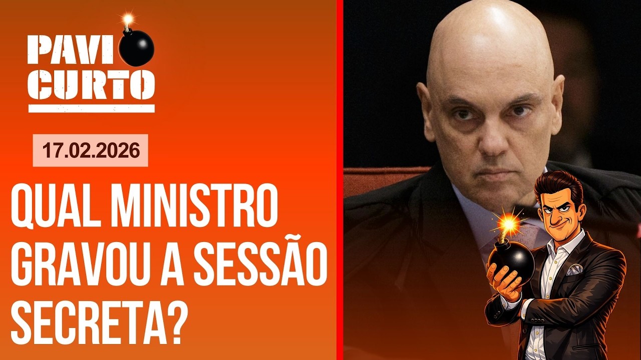 PAVIO CURTO AO VIVO COM PAVINATTO (17/02): MORAES SOLTA OS SEUS CÃES E A REUNIÃO VAZADA DO STF