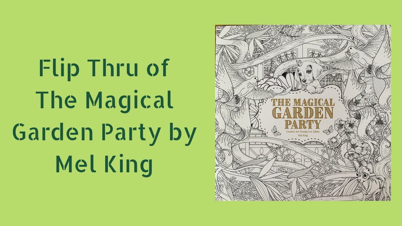 Flip Thru of The Magical Garden Party by Mel King