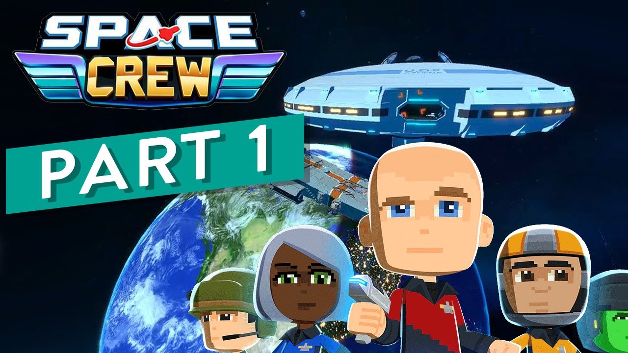 Space Crew Walkthrough Part 1