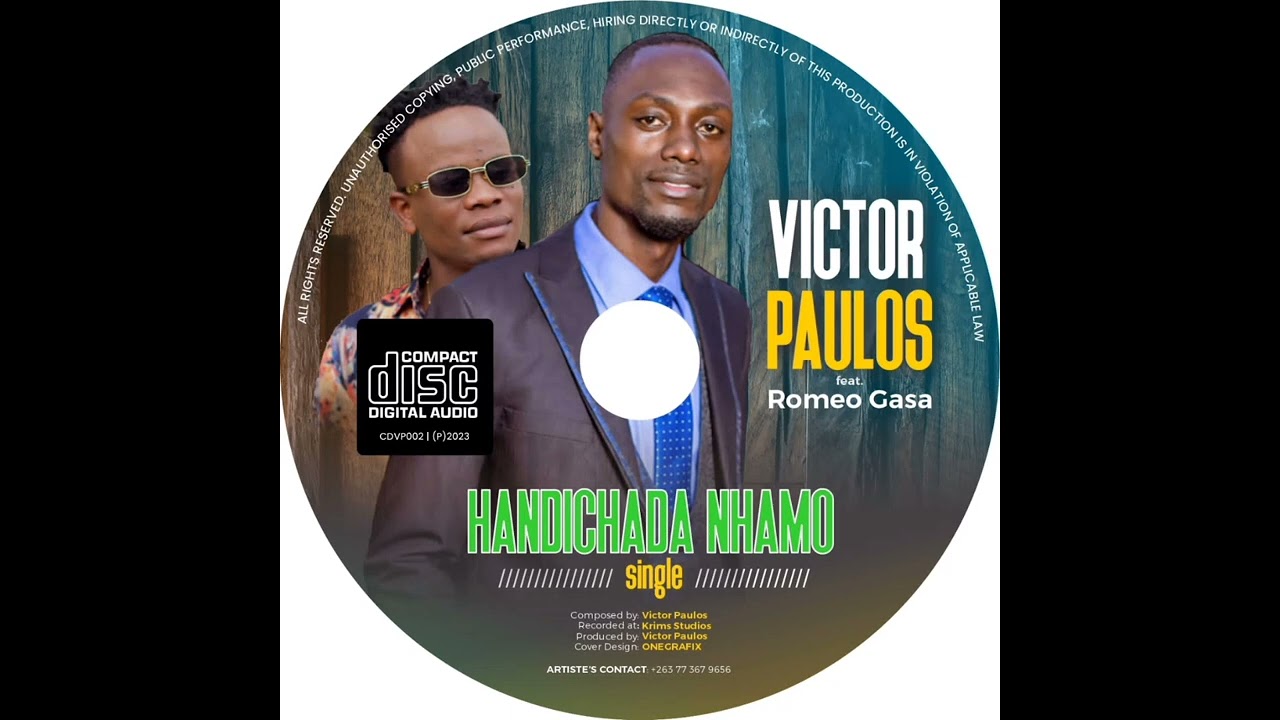 Victor Paulos ft Romeo Gasa - Handichada nhamo 2023