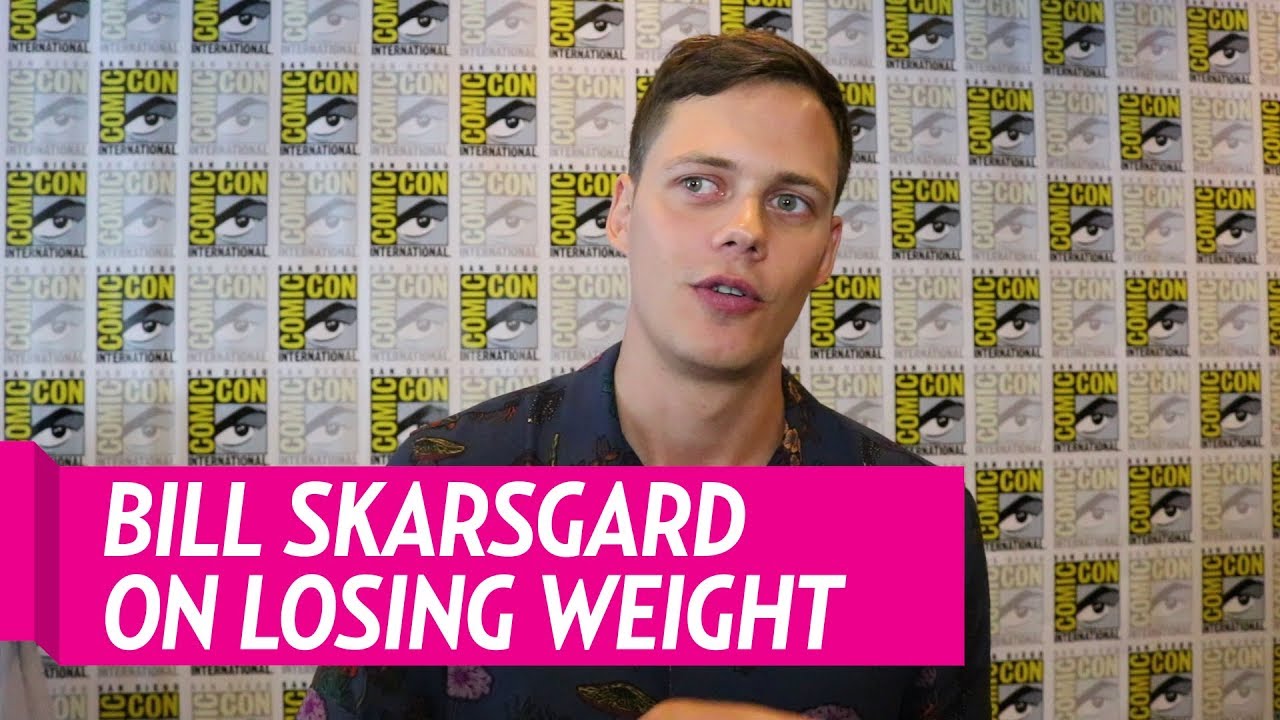 BILL SKARSGARD Weight loss for his new role!