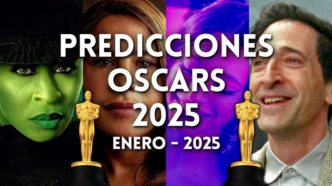 Predicciones Oscars 2025 // Edición Enero 2025