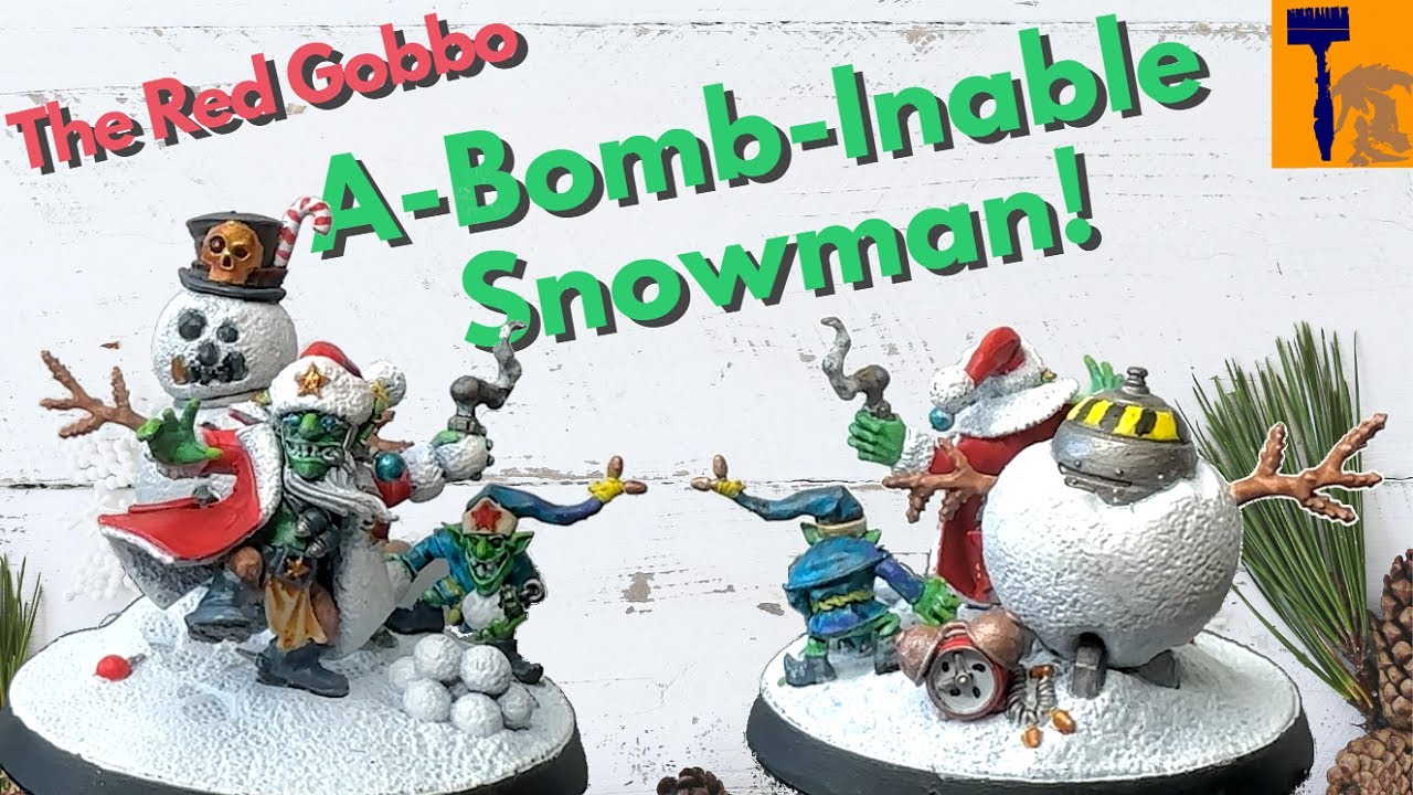 My First Holiday Model: Painting The Red Gobbo’s A-Bomb-Inable Snowman!