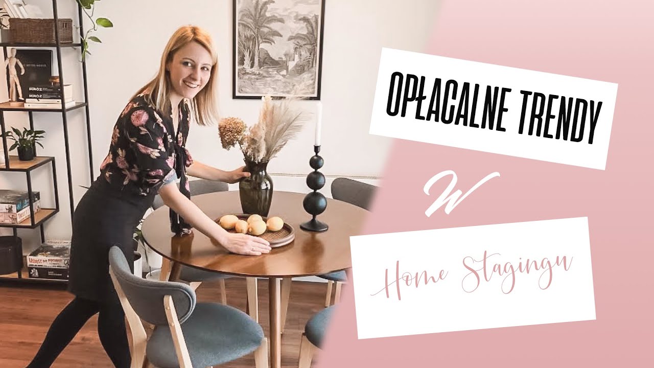 3 trendy w Home Stagingu, kt&oacute;re pomogą Ci zarobić więcej