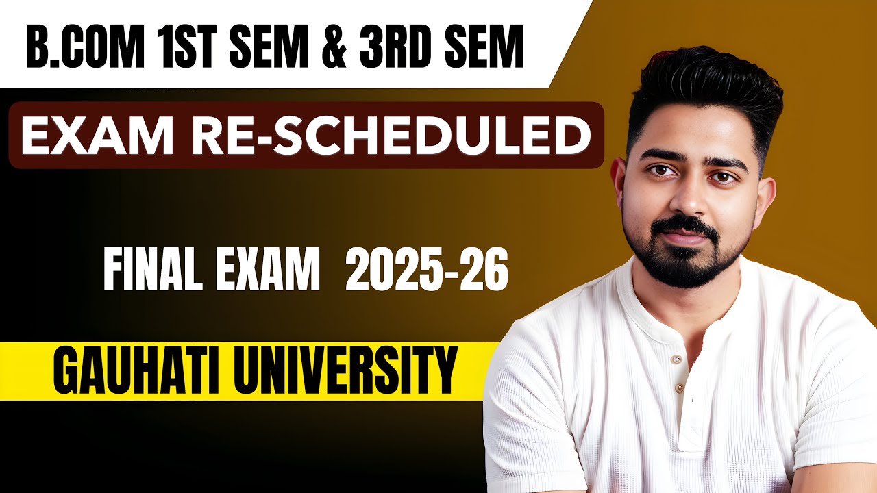 B.Com 3rd Sem & 1st Sem Exam Postponed | Gauhati University Latest Update 2024