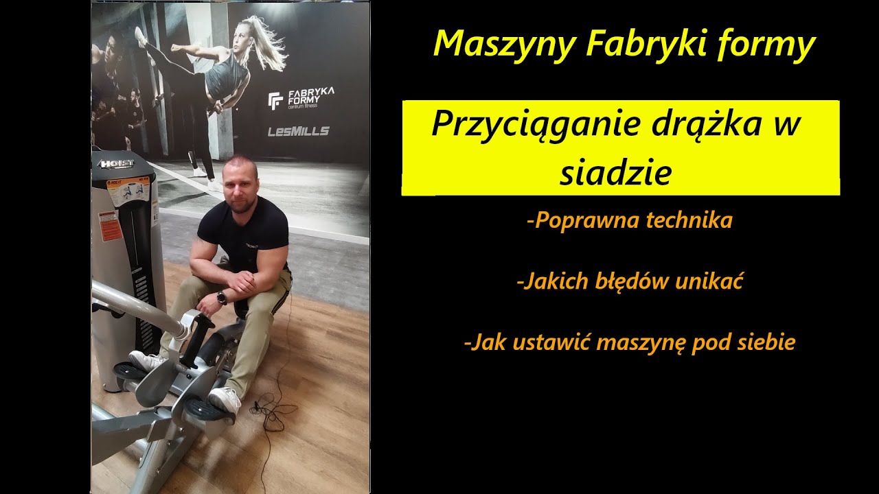 Przyciąganie drążka w siadzie na maszynie, MID ROW. Maszyny Fabryki Formy, Poprawna technika.