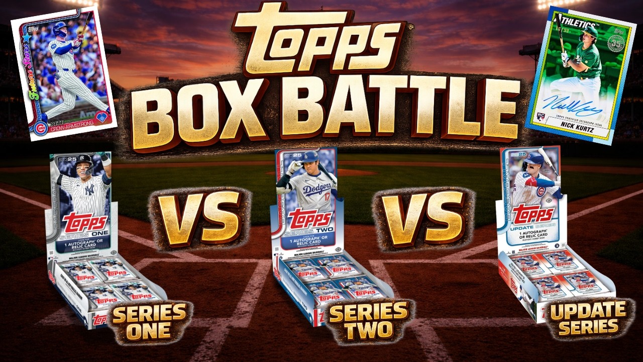 🚨*2025 TOPPS HOBBY BOX BATTLE 🚨 WHICH SET COME OUT ON TOP?