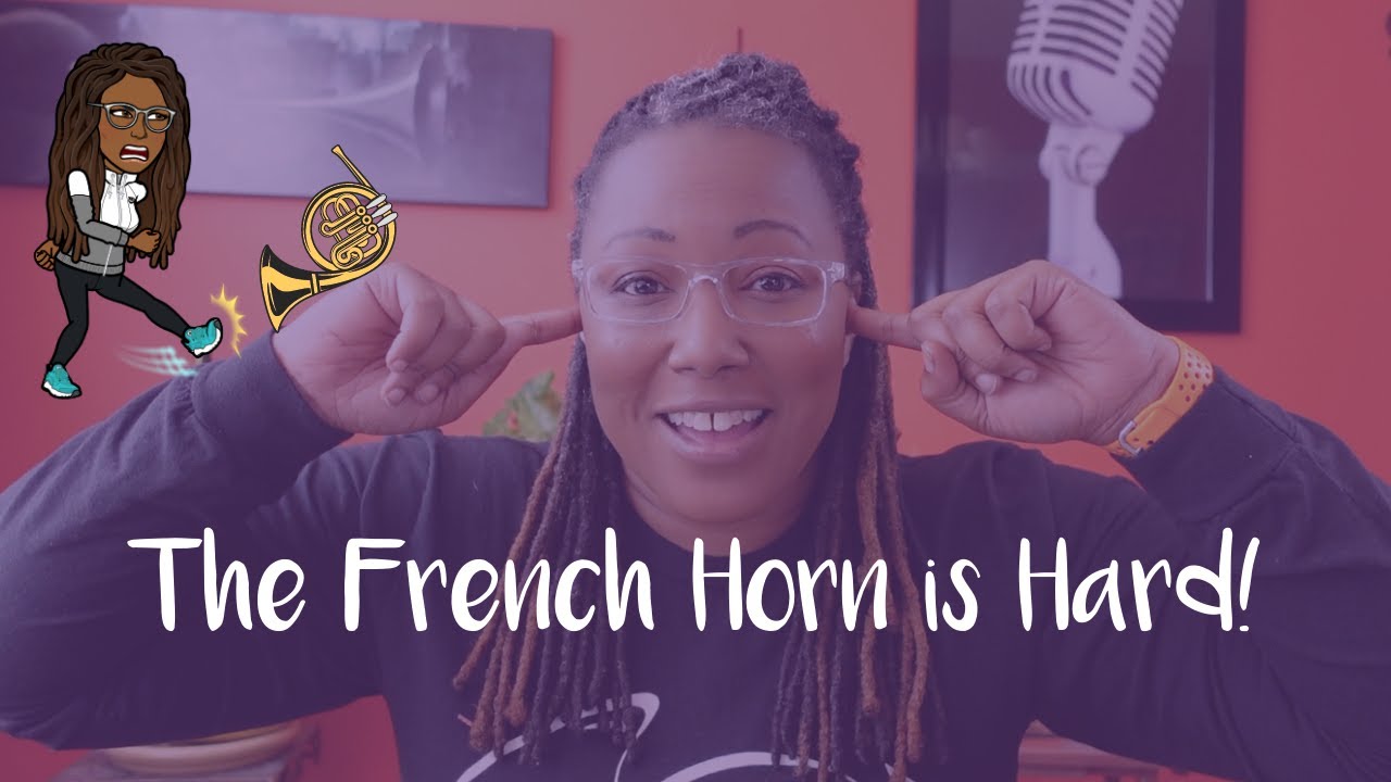 Why is the French Horn so Hard?