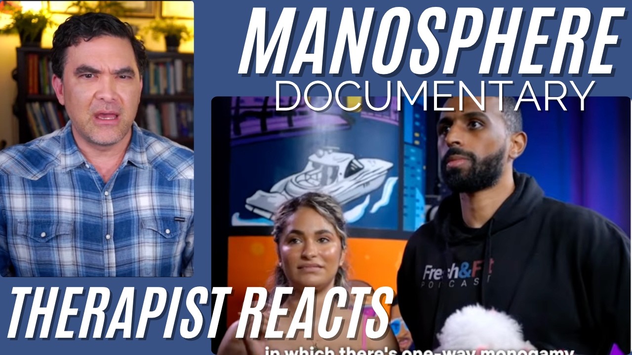 Manosphere Doc - Therapist Reacts (Chap 4)