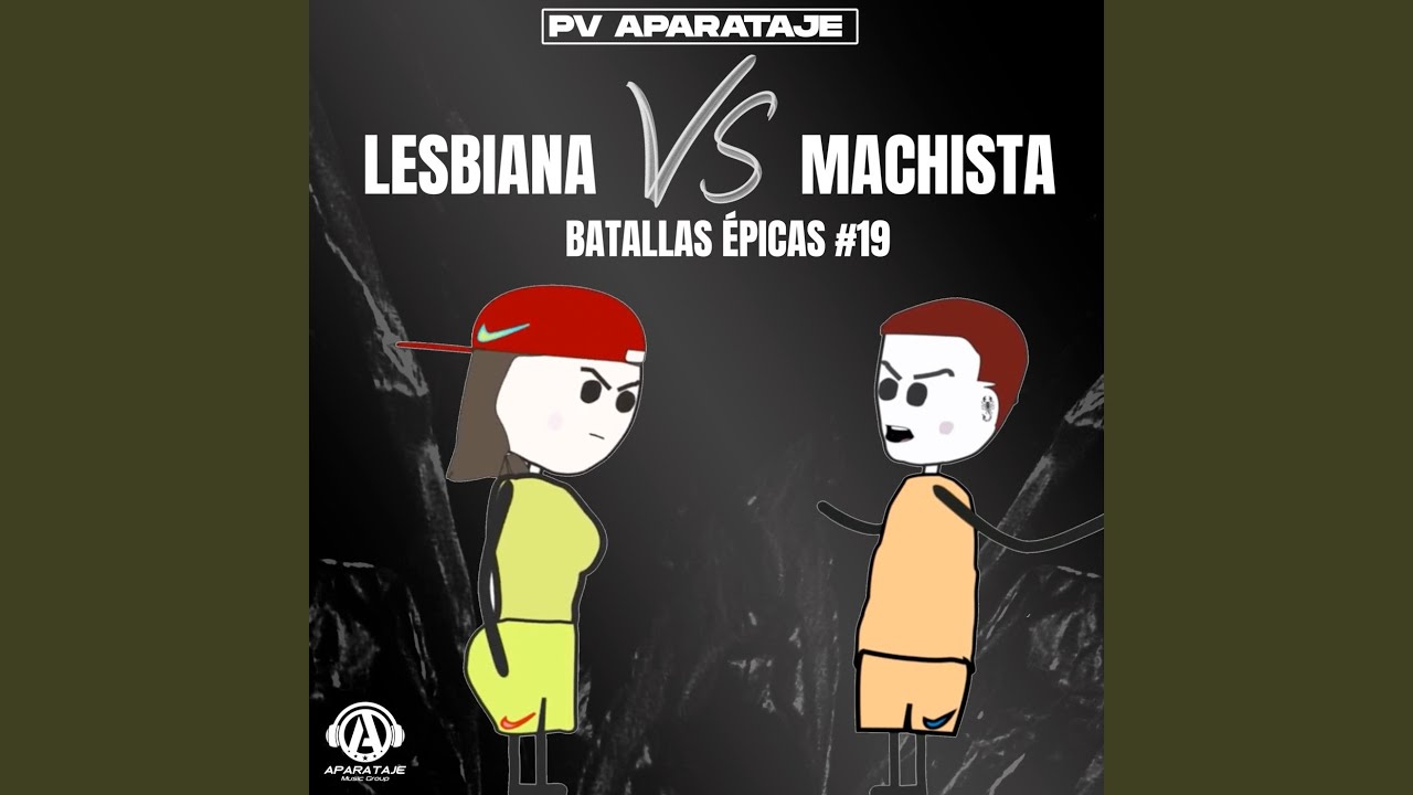Lesbiana VS Machista - Batallas Épicas #19